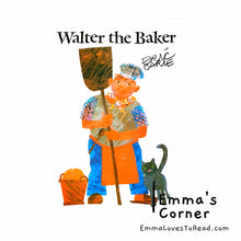 Load image into Gallery viewer, Walter the Baker by Eric Carle PB