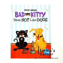 Load image into Gallery viewer, Bad Kitty Does Not Like Dogs by Nick Bruel Children Picture Book PB