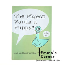 Load image into Gallery viewer, The Pigeon Wants a Puppy by Mo Willems PB
