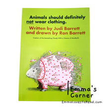 Load image into Gallery viewer, Animals Should Definitely Not Wear Clothing by Judi Barrett PB