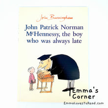 Load image into Gallery viewer, John Patrick Norman McHennessy, The Boy Who Was Always Late by John Burningham PB