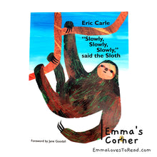 Load image into Gallery viewer, Slowly, Slowly, Slowly Said the Sloth by Eric Carle PB
