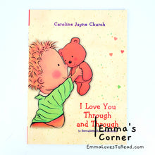 Load image into Gallery viewer, I Love You Through and Through by Bernadette Rossetti-Shustak cand Caroline Jayne Church PB