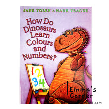 Load image into Gallery viewer, How Do Dinosaurs Learn Colours and Numbers? by Jane Yolen & Mark Teague PB
