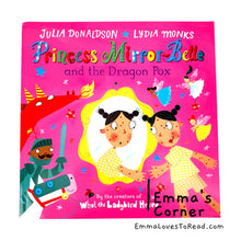 Load image into Gallery viewer, Princess Mirror-Belle and the Dragon Pox by Julia Donaldson & Lydia Monks PB