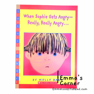 When Sophie Gets Angry... Really, Really Angry... by Molly Bang PB