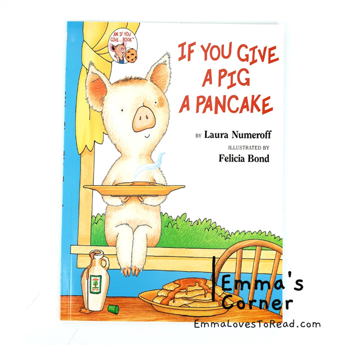 If You Give a Pig a Pancake by Laura Joffe Numeroff PB