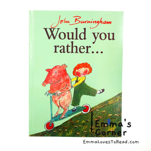 Would You Rather... by John Burningham PB