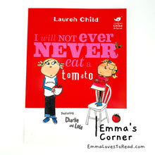 Load image into Gallery viewer, I Will Never Not Ever Eat a Tomato (Charlie and Lola) by Laura Child Children Picture Book PB
