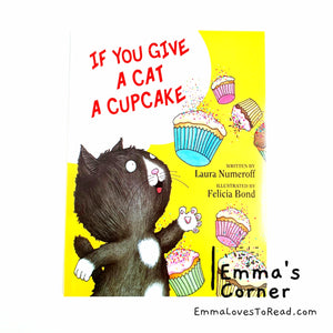 If You Give a Cat a Cupcake (If You Give...Series Books) by Laura Joffe Numeroff PB