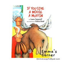 Load image into Gallery viewer, If You Give a Moose a Muffin by Laura Joffe Numeroff PB
