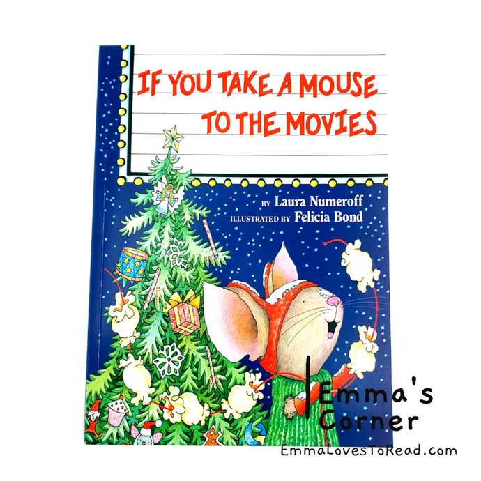 If You Take a Mouse to the Movies (If You Give...Series Books) by Laura Joffe Numeroff PB