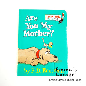 Are You My Mother? by P.D. Eastman (Dr. Seuss Big Bright & Early Board Book)