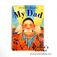 Load image into Gallery viewer, *Board Book* My Dad by Anthony Browne
