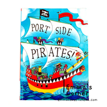 Load image into Gallery viewer, Barefoot Sing-along Book: Port Side Pirates! by Oscar Seaworthy PB
