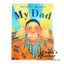 Load image into Gallery viewer, My Dad by Anthony Browne PB
