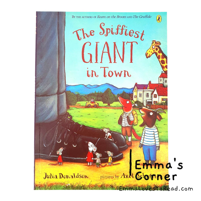 The Spiffiest Giant in Town by Julia Donaldson and Axel Scheffler PB