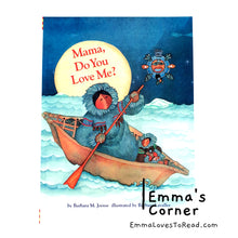 Load image into Gallery viewer, Mama, Do You Love Me? By Barbara M. Joosse PB
