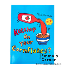 Load image into Gallery viewer, Ketchup on Your Cornflakes? by Nick Sharratt Children Picture Book PB
